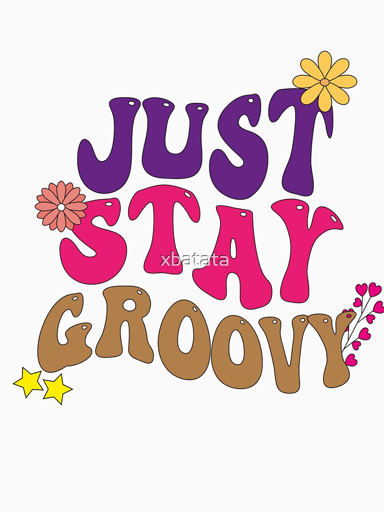 Just Stay Groovy by xbatata