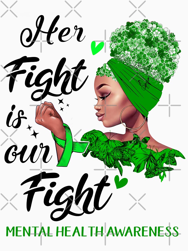 Mental Health Awareness - Her Fight is Our Fight by RidnerStore