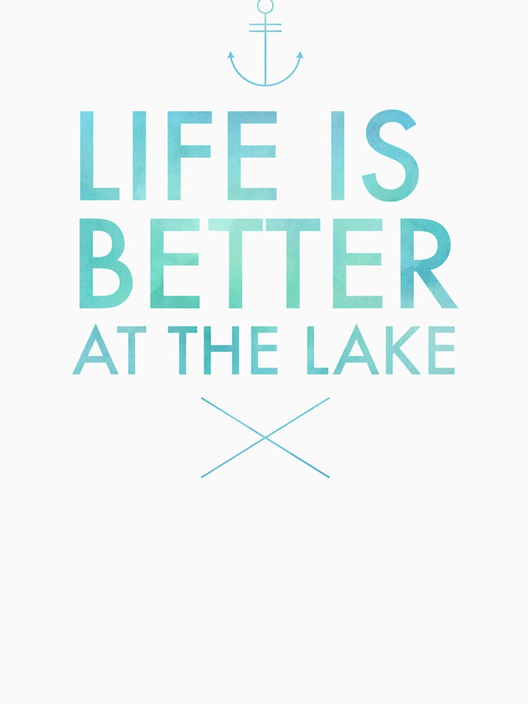 Life is better at the lake by LizzieSmiley