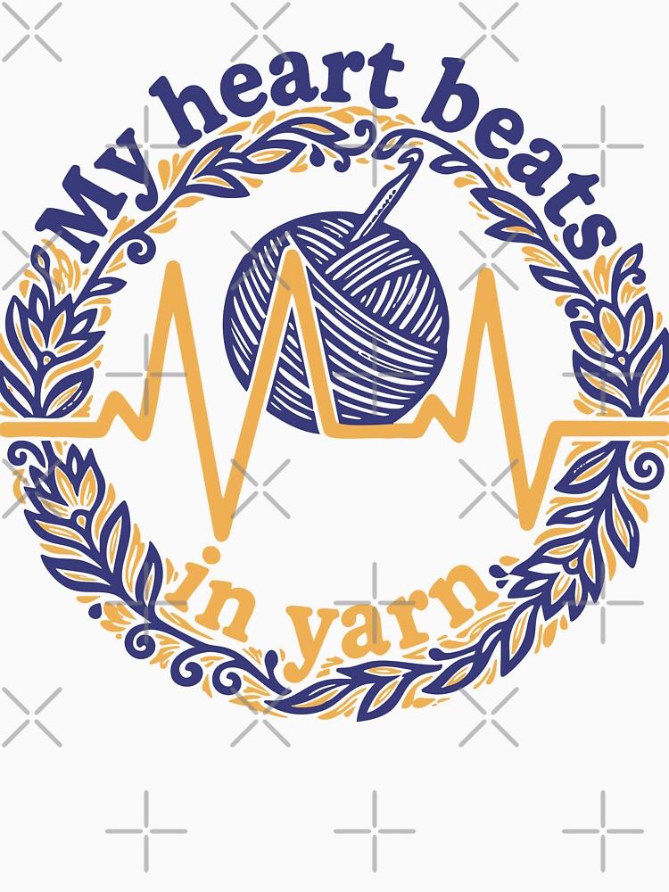 Funny Crochet My Heart Beats In Yarn Crochet Lover by LuminOrb