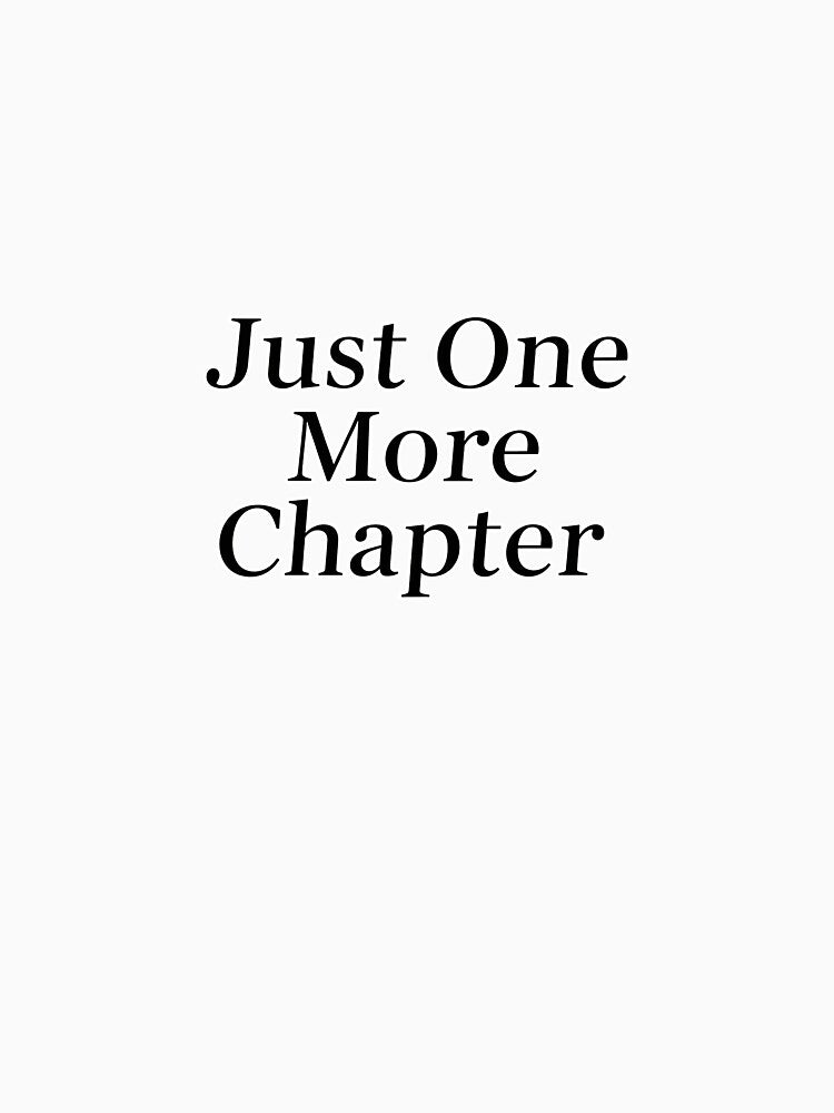 Just One More Chapter by Owcomm