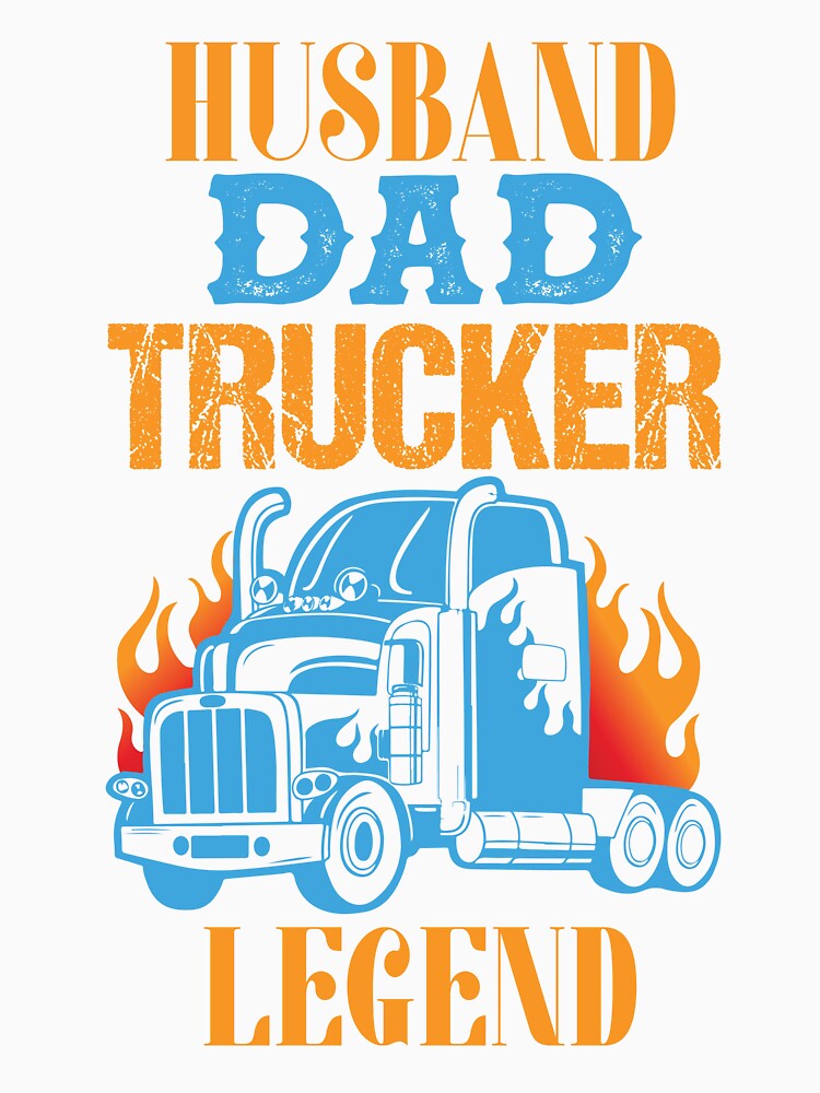 Husband Dad Trucker Legend by beefrancky