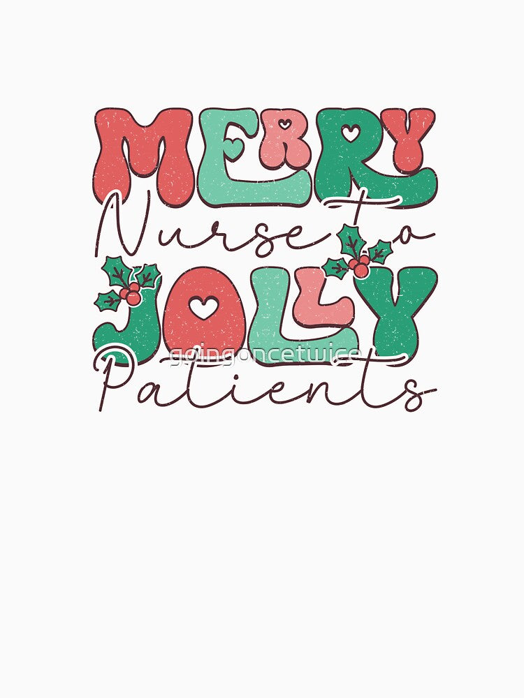 Merry Nurse to Jolly Patients by goingoncetwice