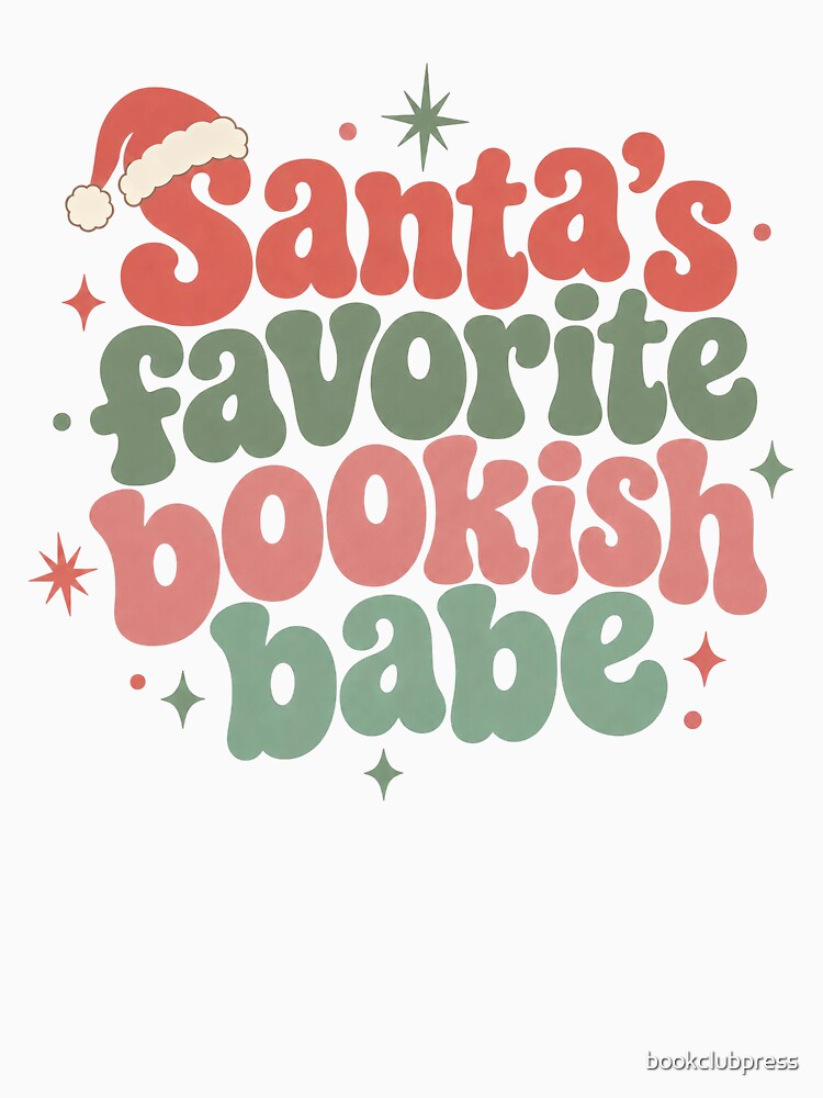 Santa's Favorite Bookish Babe by bookclubpress