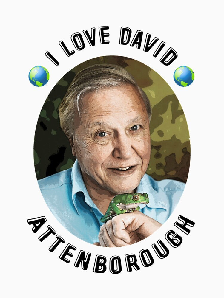 I Love David Attenborough by MadeUKewl Unisex