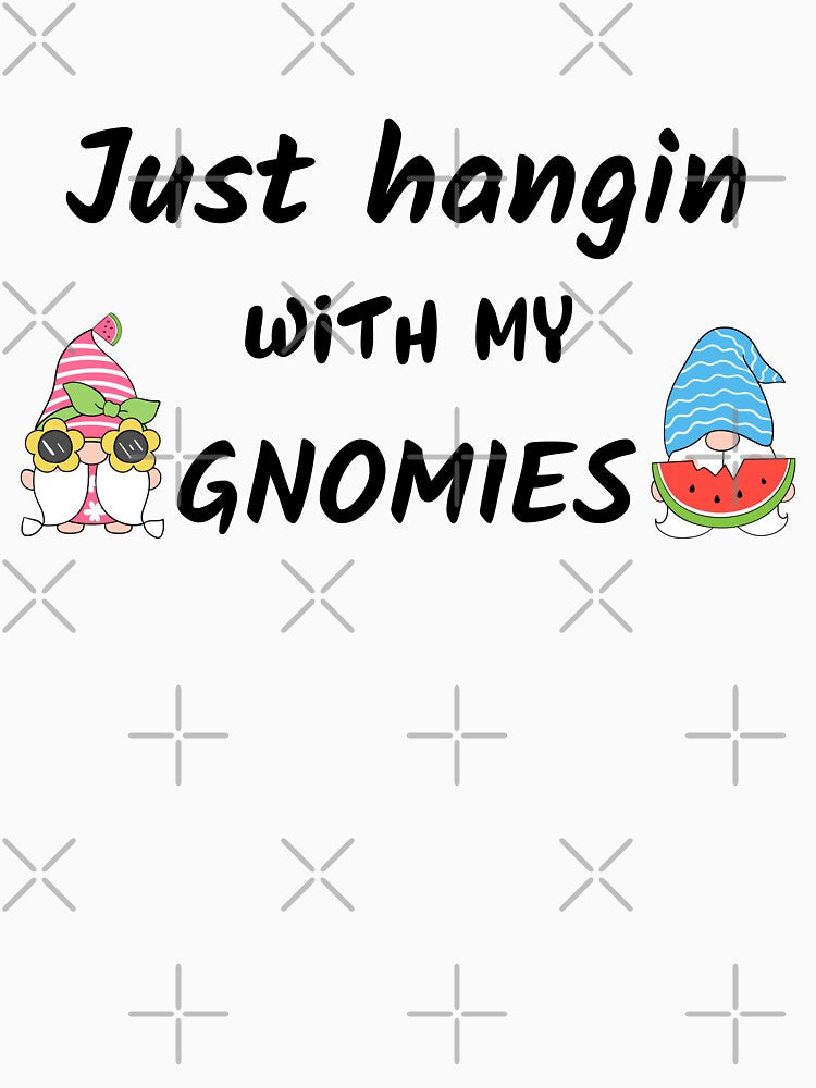 Just Hangin With My Gnomies by ArtistryPrint