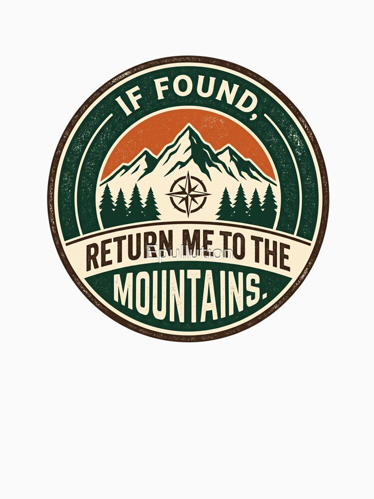 If Found, Return Me to the Mountains by Epullution