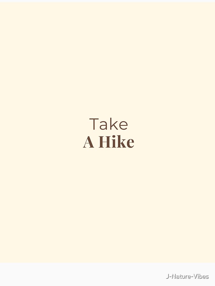 Take a Hike – Nature Adventure Typography by J-Nature-Vibes