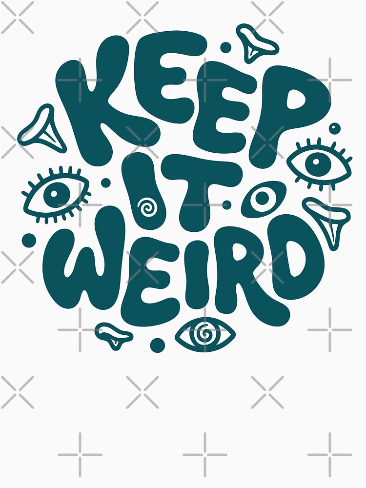 Keep It Weird Retro Groovy Quote by teeperfect