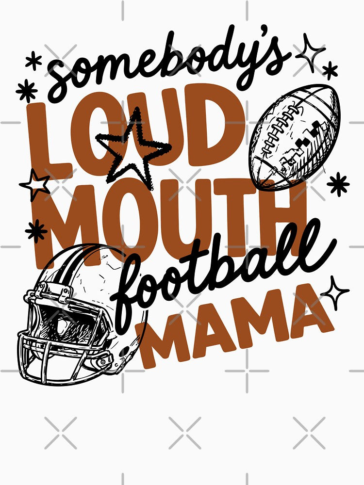 Somebody's Loud Mouth Football Mama by bajsanti