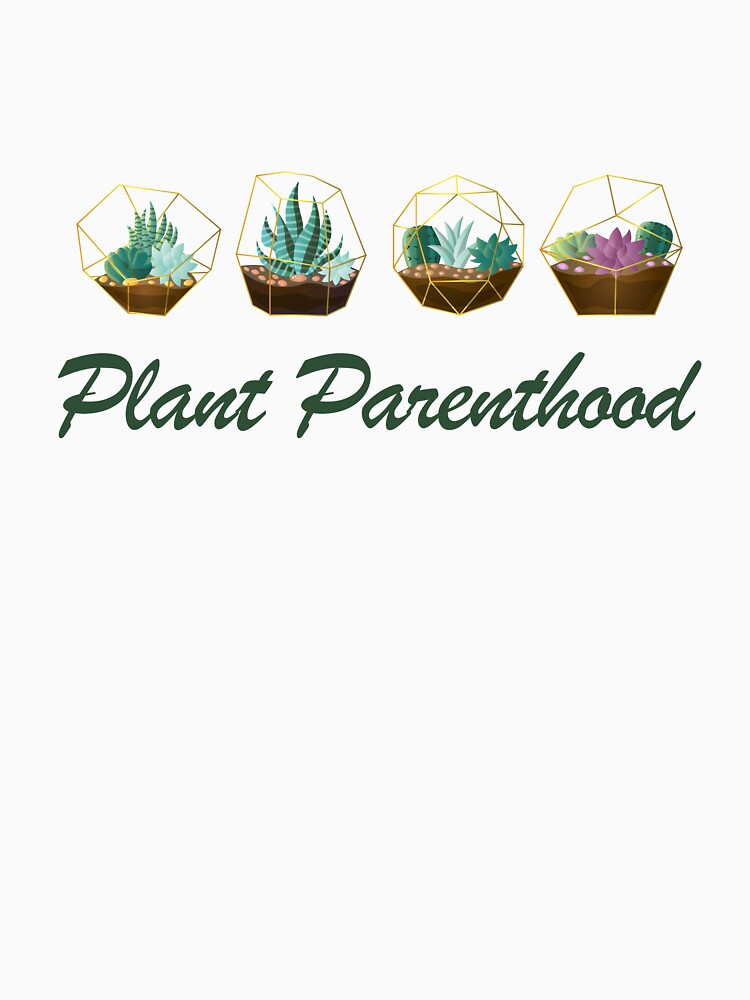 Plant Parenthood - Crazy Plant Lady by ArtsAndTees