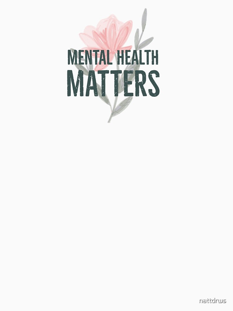 Mental health matters, positive mindset shirt by nattdrws