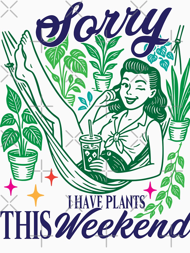 Sorry, I Have Plants by BigBleuDesign