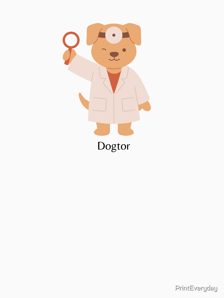 Dogtor by PrintEveryday