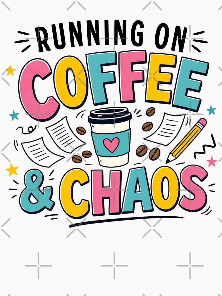 Coffee And Chaos Teacher Life by TeeVerse27