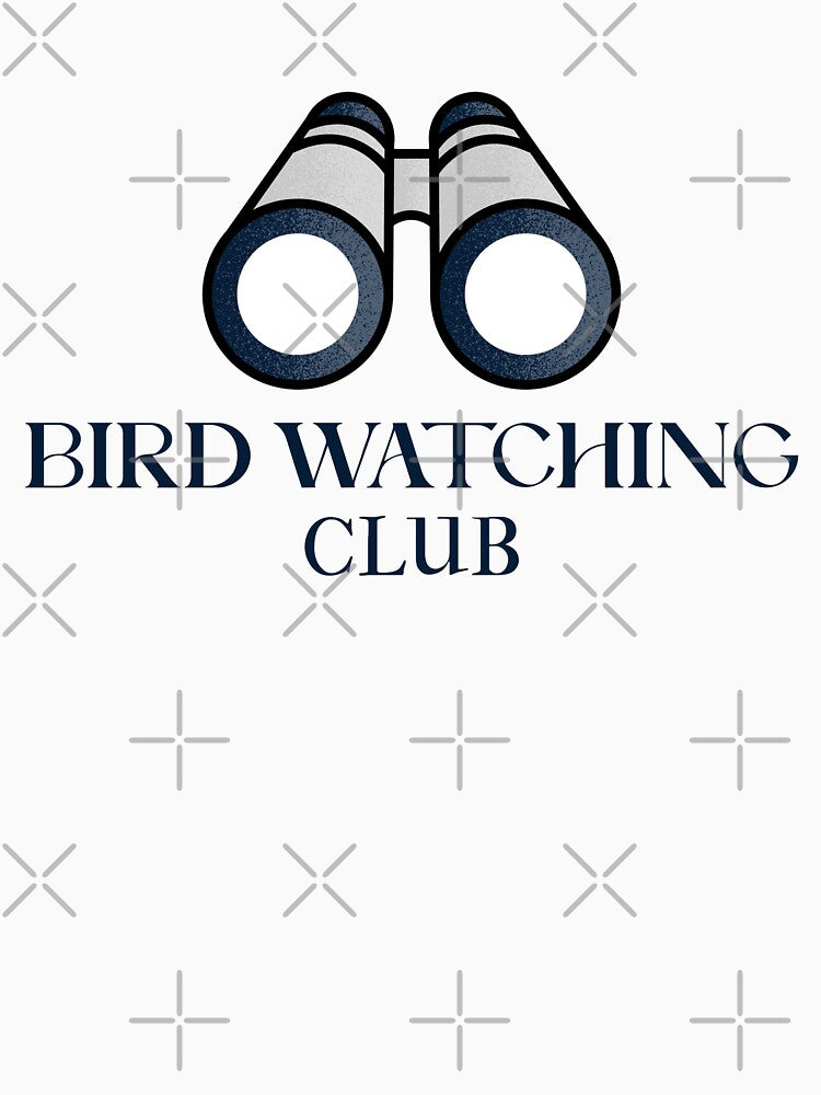 Bird watching club, hobbies bird watching funny by wittyprinttop
