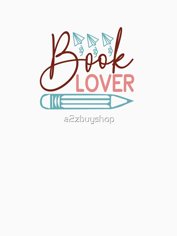 Book Lover by a2zbuyshop