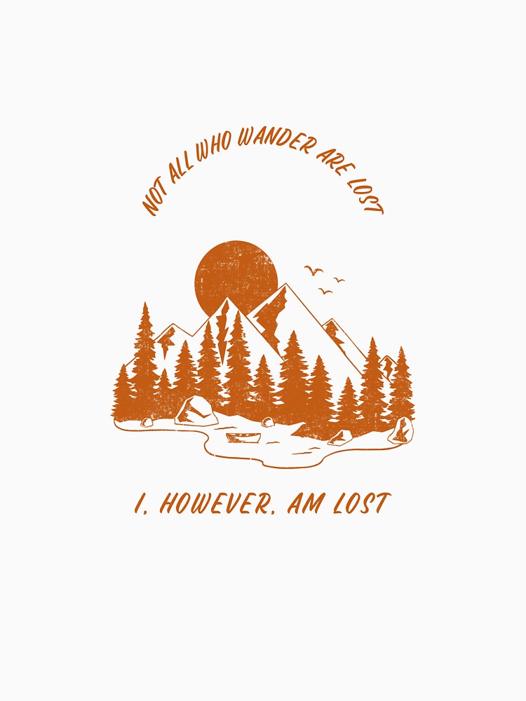 Not all who wander are lost by Avalon Designs