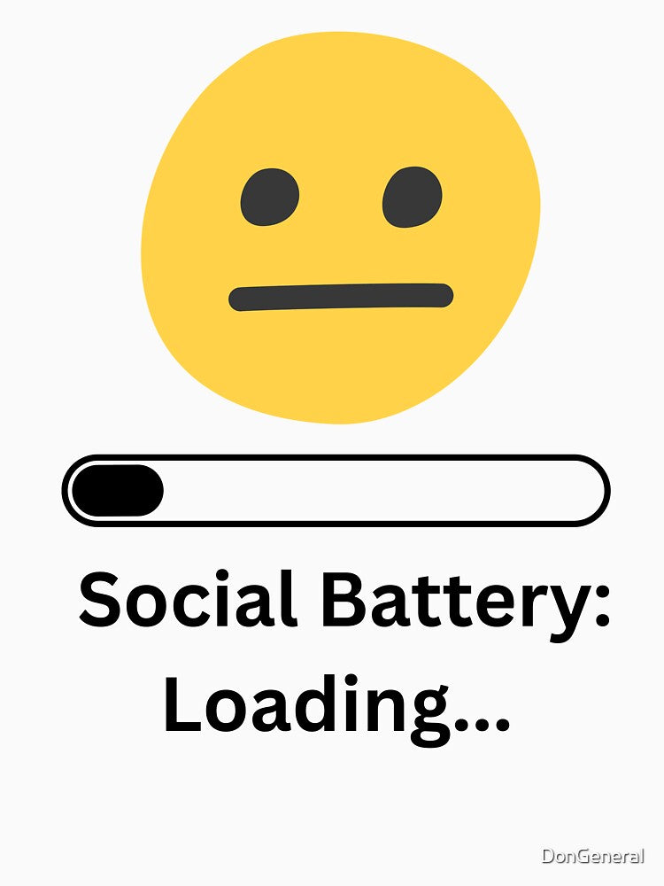 Social Battery: Loading... | Funny Minimalist T-Shirt & Sticker Design by DonGeneral