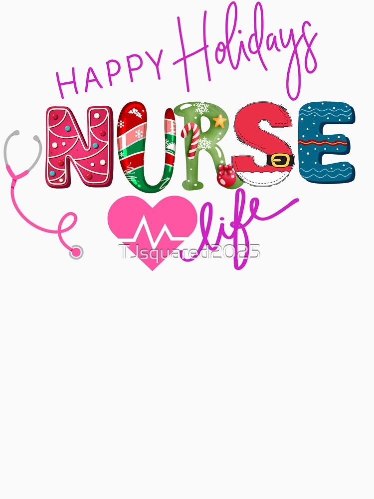 Nurse Happy Holidays Design | Cute Holiday Nursing Gift by TJsquared2025