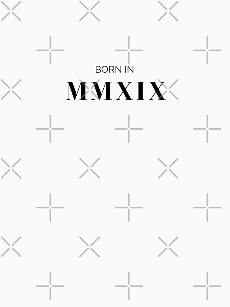Born in 2019 (black font) by my-wanderlustjo