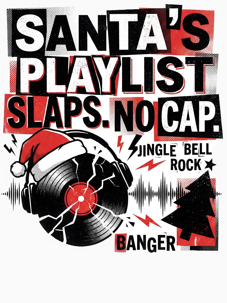 Santa’s Playlist Slaps, No Cap by AnnDesignStudio