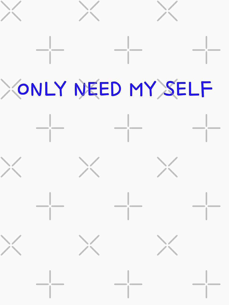 Only need my self by Renzoxr
