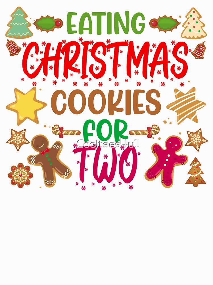 Eating Christmas Cookies for Two | Funny Gift for Christmas, Pregnancy Announcement, Pregnant Top - Unisex Shirt by Cooltees4u1