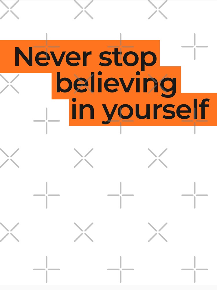 Always believe in your self worth by WAKADA