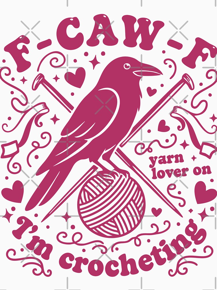 Funny Crochet Lover F Caw F Yarn Lover On Im by LuminOrb