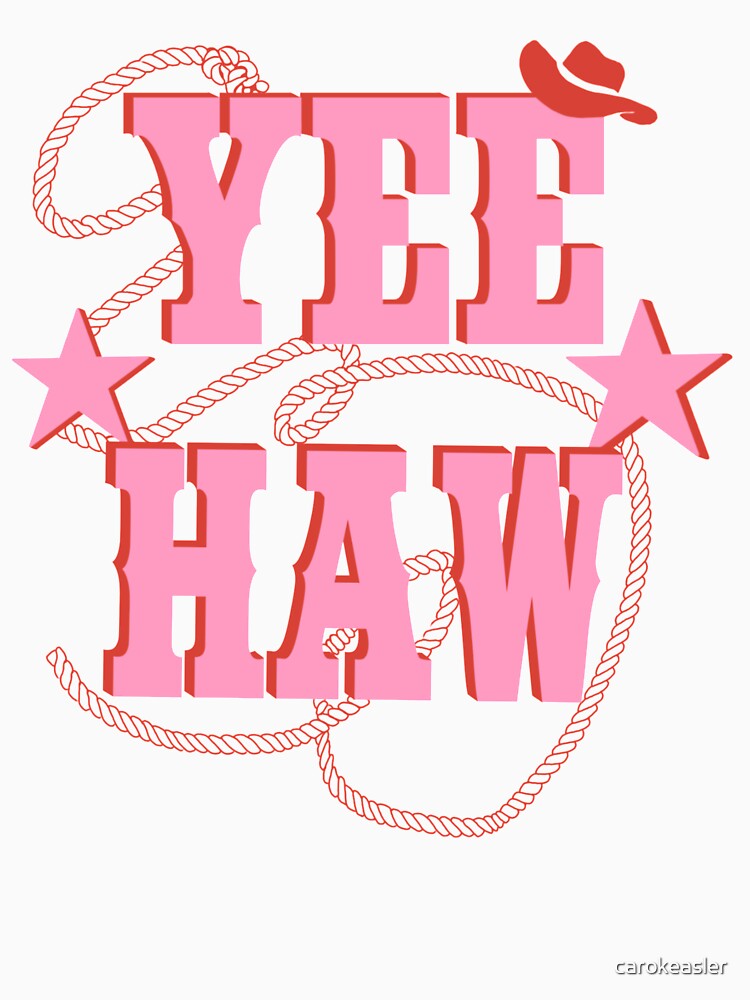 pink yee haw by carokeasler