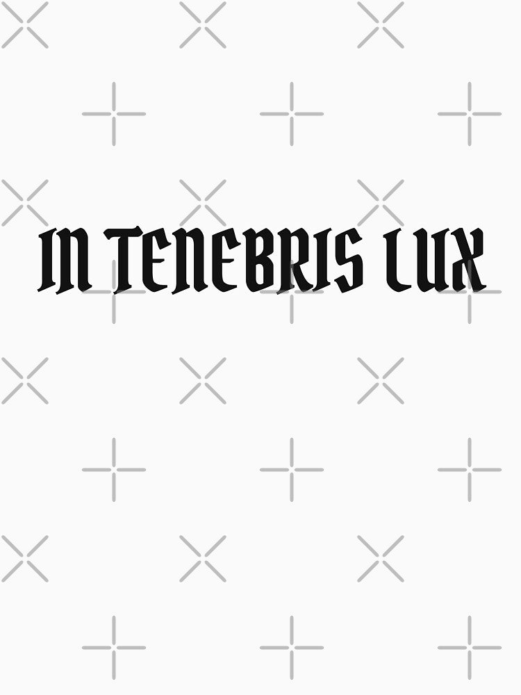 In Tenebris Lux | Light in Darkness | Gothic Latin Quote by semenol