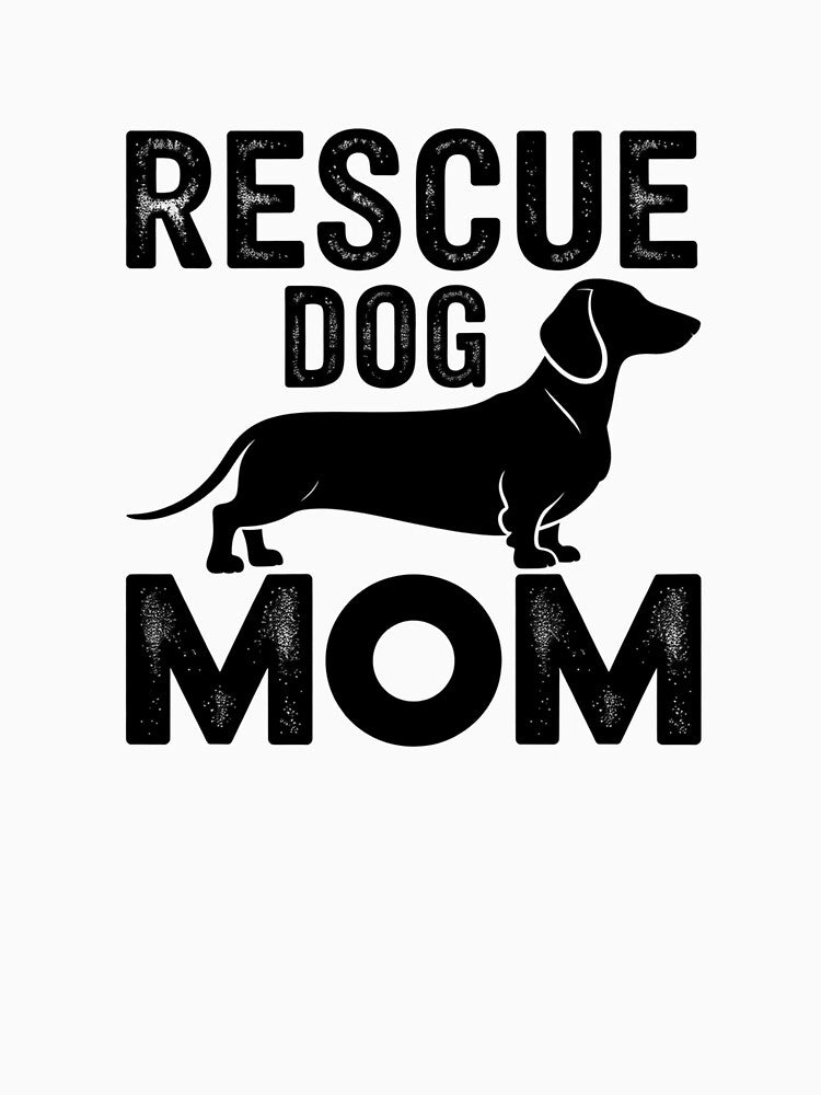 Rescue Dog Mom Dachshund Mom Gift by DoxieLeague