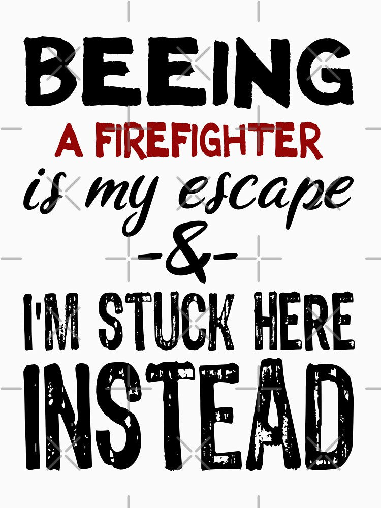 Beeing A firefighter is my escape by BYNDART