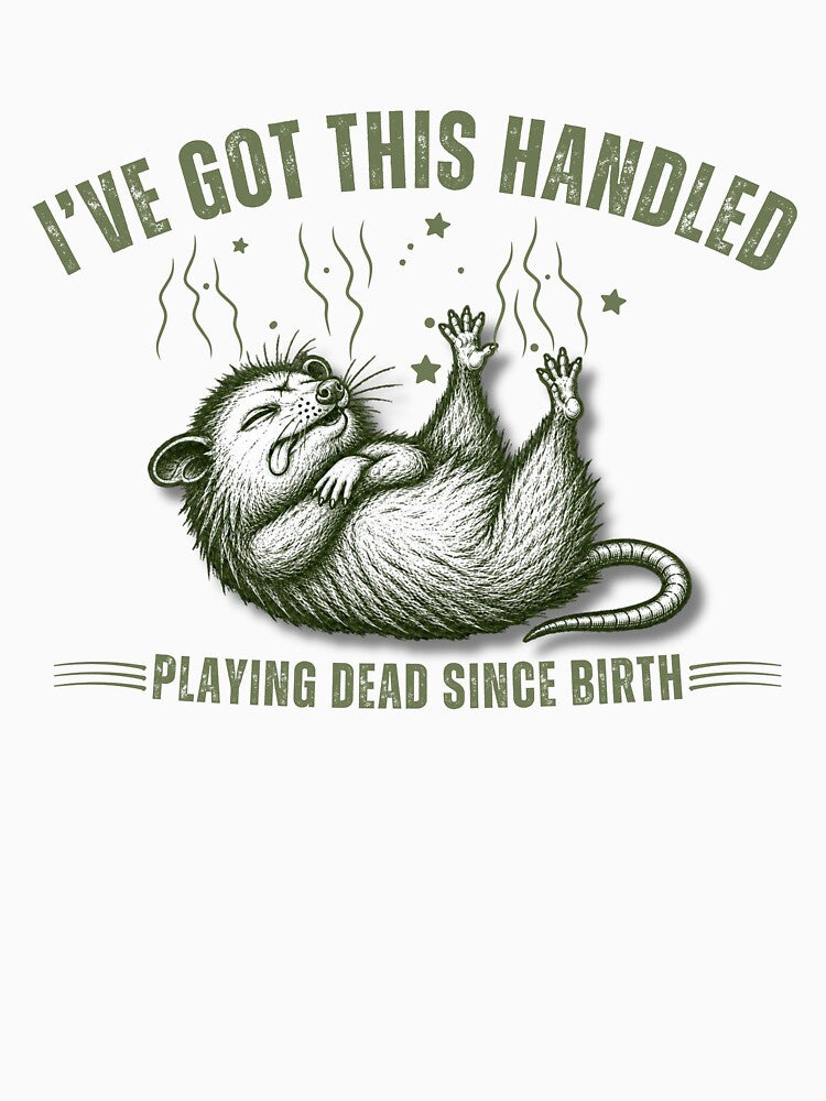 Funny Possum Shirt, I've Got This Handled Playing Dead Since Birth T-Shirt, Cute Opossum Graphic Tee, Introvert Humor Gift, Sarcastic Animal Shirt by cozydrops