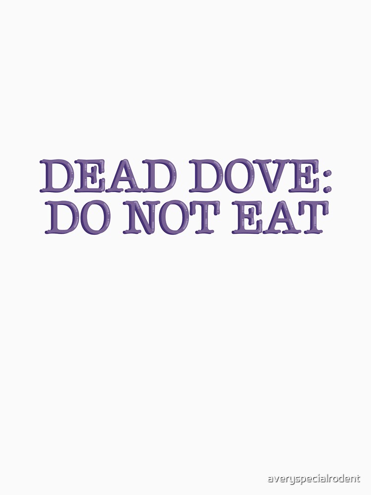 Dead Dove: Do Not Eat Funny Bookish Reader Quote Typography Sticker by alexmaushaus