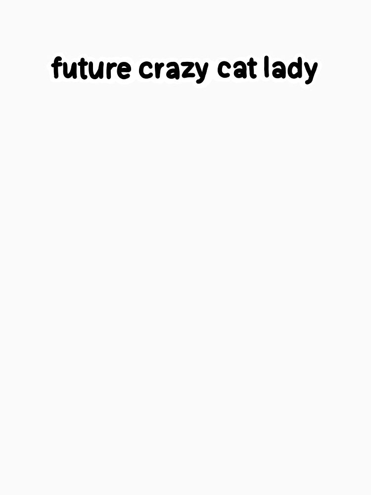 Future Crazy Cat Lady by whygracie