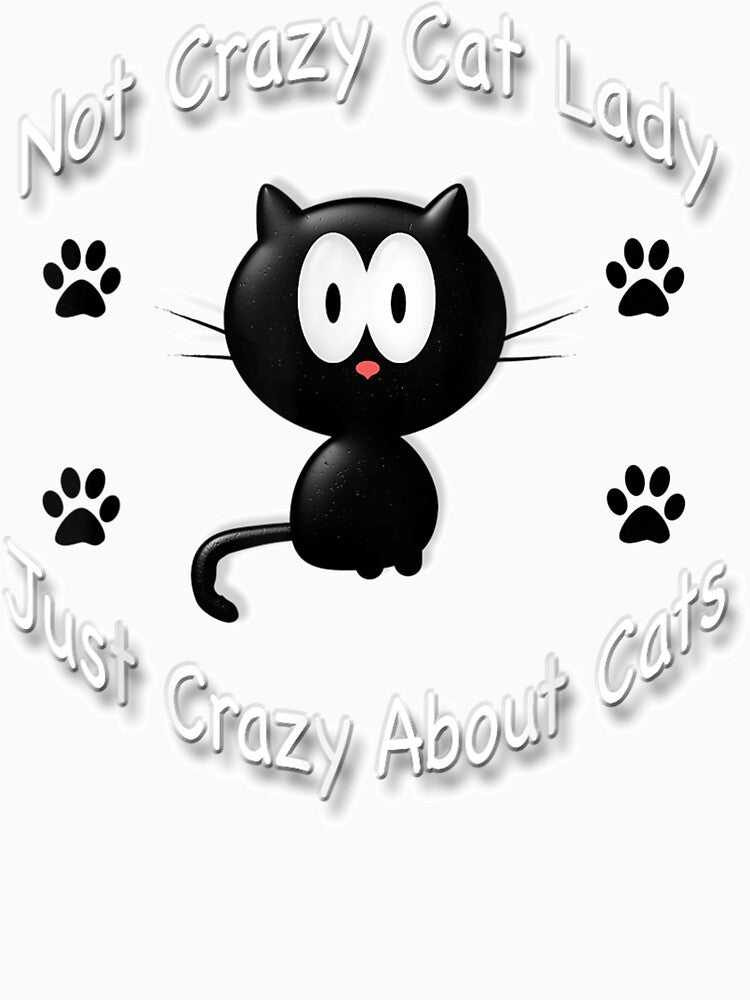 Not Crazy Cat Lady Just Crazy About Cats Funny by 4ktmxfb93z