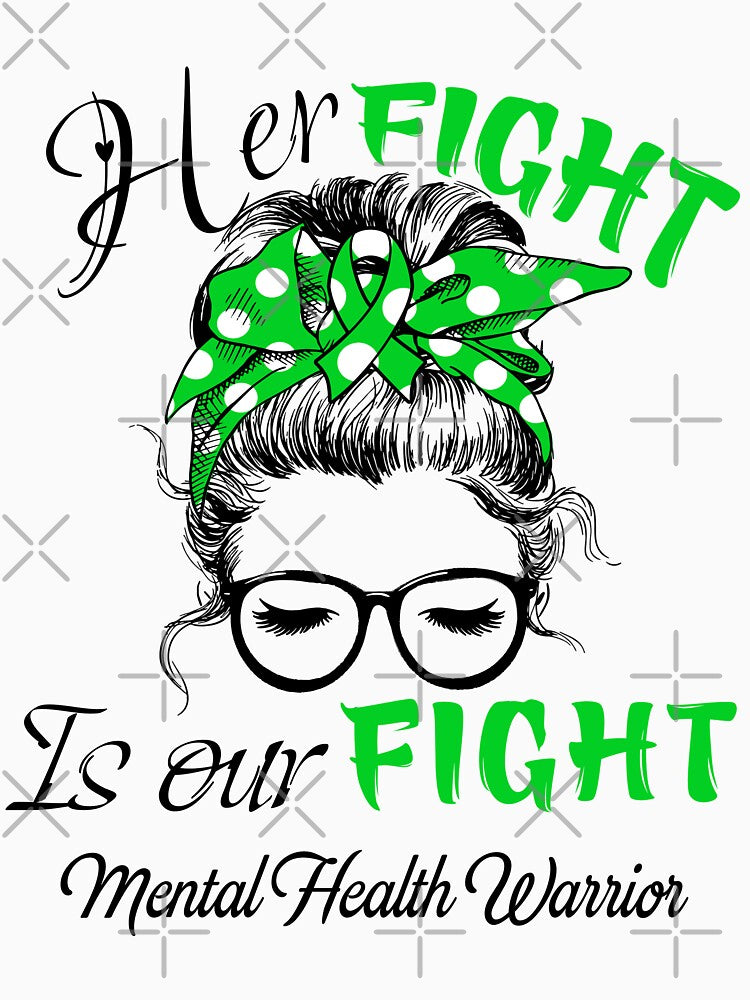 Mental Health Awareness - Her Fight is Our Fight - Support Mental Health Gifts by Aaron309
