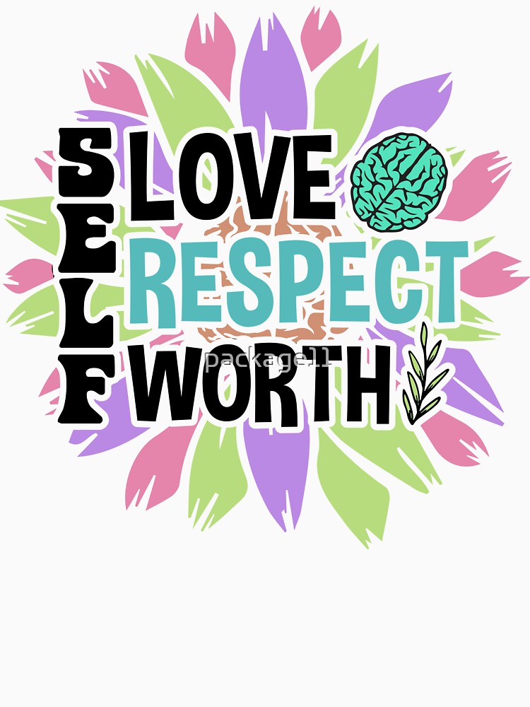 Self Love Self Respect Self Worth by package11