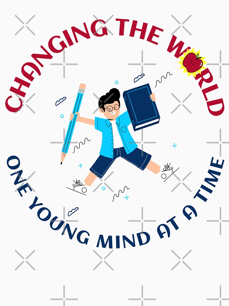 Changing the World One Young Mind at a Time Greatest Teacher by HeavenlyHuesStudio