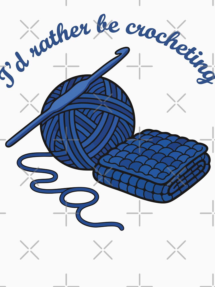 Id Rather Be Crocheting Crochet Lover Knitting by LuminOrb