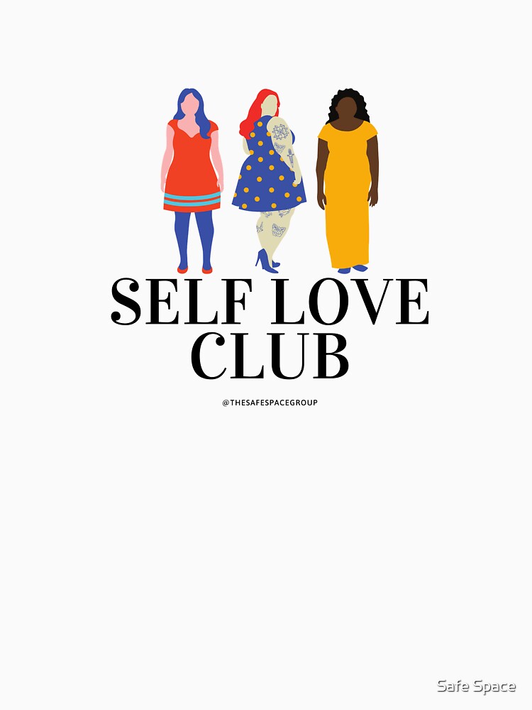 Self Love Club by Safe Space