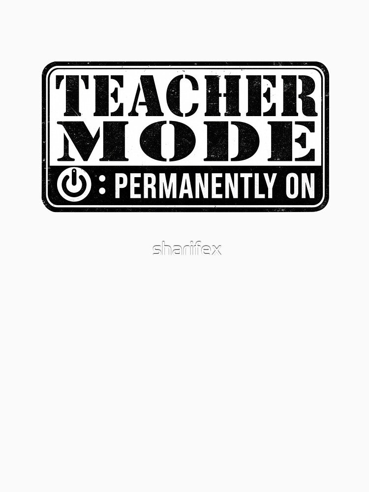 Teacher Mode Permanently On Funny Teacher Typography Tee Sticker Educator Gift by sharifex