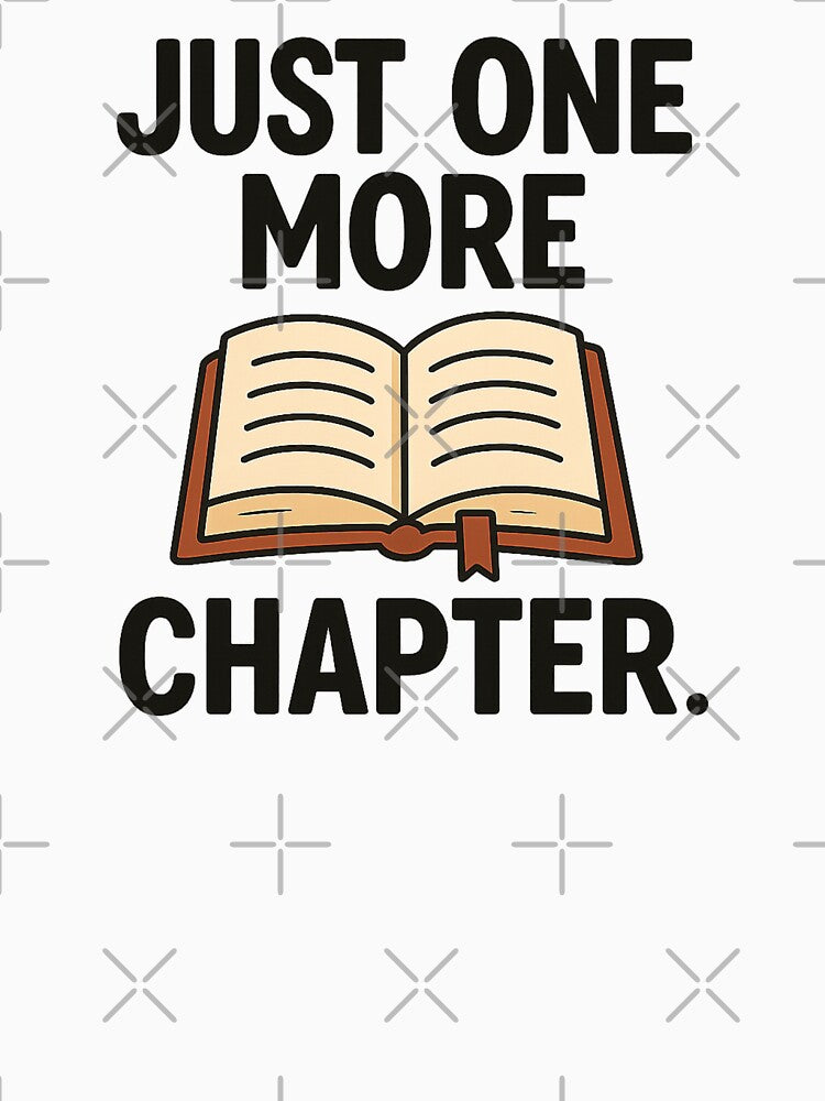 Just One More Chapter. by PLANTONE