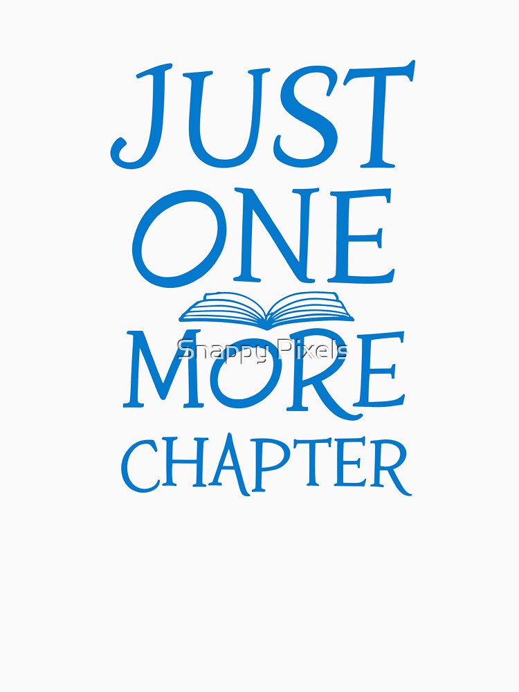 Just One More Chapter by Snappy Pixels