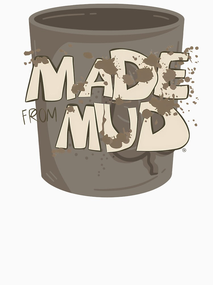Earthy Creation: "Made from Mud" Pottery Design by TrendyGraphTees