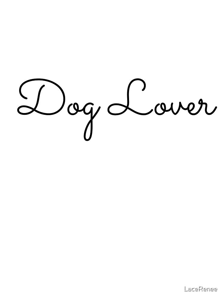 Dog Lovers Affirmation by LaceRenee