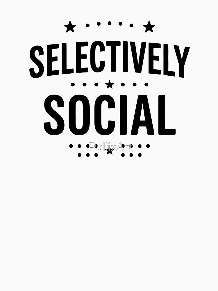 Selectively Social Introvert Humor by PullixArt