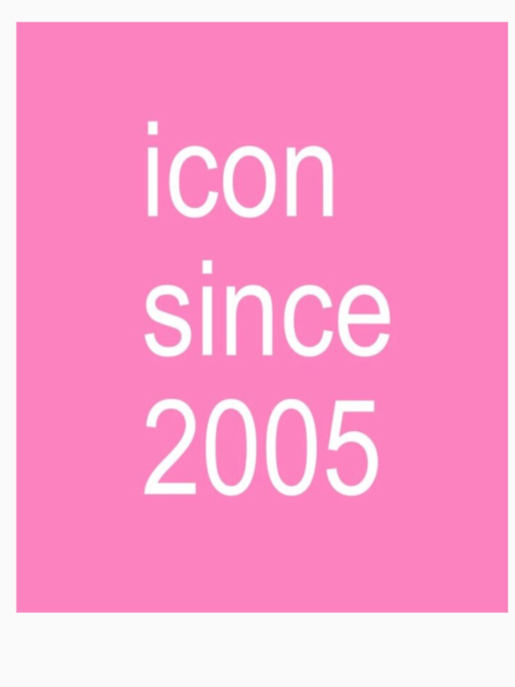 Icon Since 2005 | Baddie Y2k Iconic | Trending Now | Brat by nyro collective